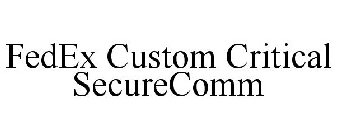 FEDEX CUSTOM CRITICAL SECURECOMM