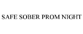 SAFE SOBER PROM NIGHT