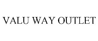 VALU WAY OUTLET
