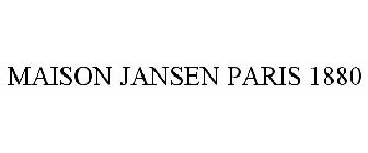 MAISON JANSEN PARIS 1880