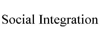 SOCIAL INTEGRATION