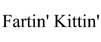 FARTIN' KITTIN'