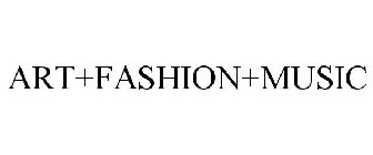 ART+FASHION+MUSIC