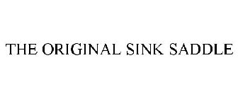 THE ORIGINAL SINK SADDLE