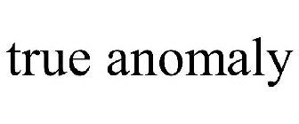 TRUE ANOMALY