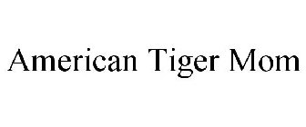 AMERICAN TIGER MOM