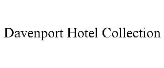 DAVENPORT HOTEL COLLECTION