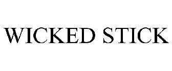 WICKED STICK