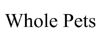 WHOLE PETS