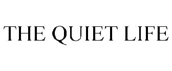 THE QUIET LIFE