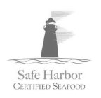 SAFE HARBOR CERTIFIED SEAFOOD