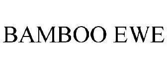 BAMBOO EWE