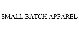 SMALL BATCH APPAREL