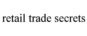 RETAIL TRADE SECRETS