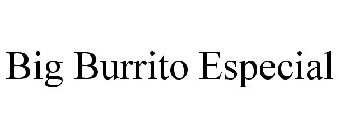 BIG BURRITO ESPECIAL