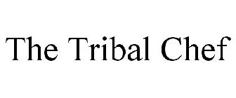 THE TRIBAL CHEF