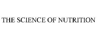 THE SCIENCE OF NUTRITION