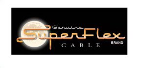 GENUINE SUPER FLEX BRAND CABLE