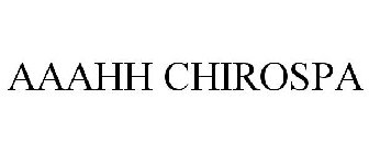 AAAHH CHIROSPA