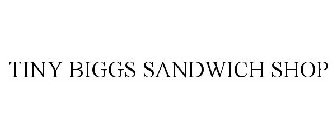 TINY BIGGS SANDWICH SHOP