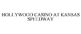 HOLLYWOOD CASINO AT KANSAS SPEEDWAY