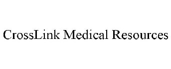 CROSSLINK MEDICAL RESOURCES