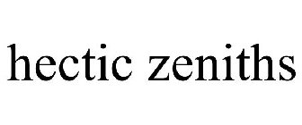 HECTIC ZENITHS
