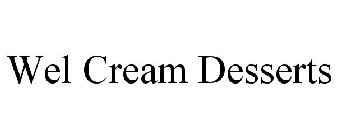 WEL CREAM DESSERTS