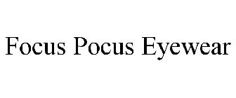 FOCUS POCUS EYEWEAR