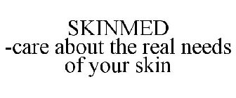 SKINMED -CARE ABOUT THE REAL NEEDS OF YOUR SKIN