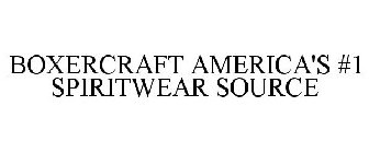 BOXERCRAFT AMERICA'S #1 SPIRITWEAR SOURCE