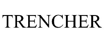 TRENCHER