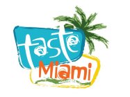 TASTE MIAMI