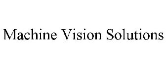 MACHINE VISION SOLUTIONS
