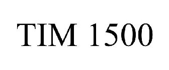 TIM 1500