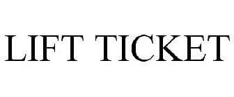 LIFT TICKET