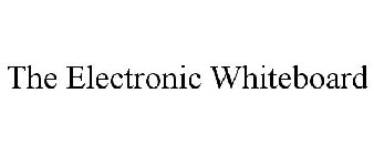 THE ELECTRONIC WHITEBOARD