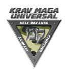 KRAV MAGA UNIVERSAL, FITNESS, SELF DEFENSE AND FIGHTING