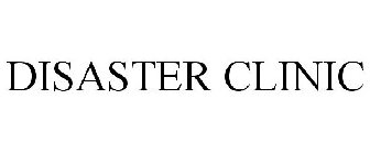 DISASTER CLINIC