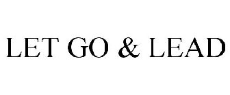 LET GO & LEAD