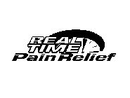 REAL TIME PAIN RELIEF