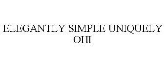 ELEGANTLY SIMPLE UNIQUELY OHI