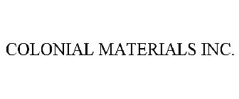 COLONIAL MATERIALS INC.