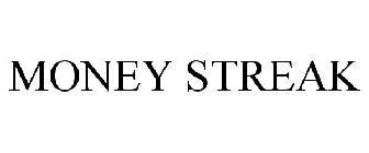 MONEY STREAK