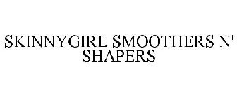 SKINNYGIRL SMOOTHERS N' SHAPERS