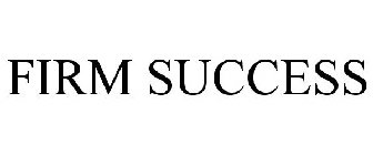 FIRM SUCCESS