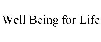 WELL BEING FOR LIFE
