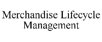 MERCHANDISE LIFECYCLE MANAGEMENT