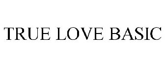 TRUE LOVE BASIC