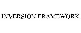 INVERSION FRAMEWORK